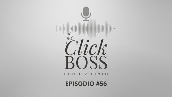 The Click boss liz pinto podcast 56